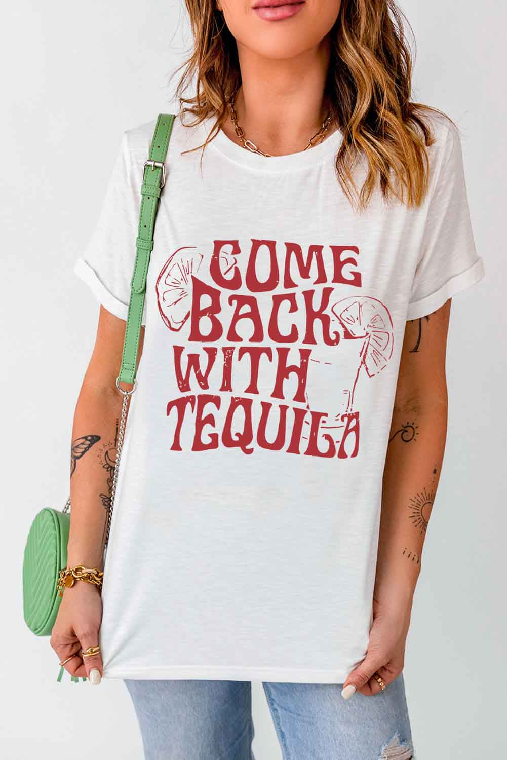 White Come Back With Tequila Graphic T Shirt