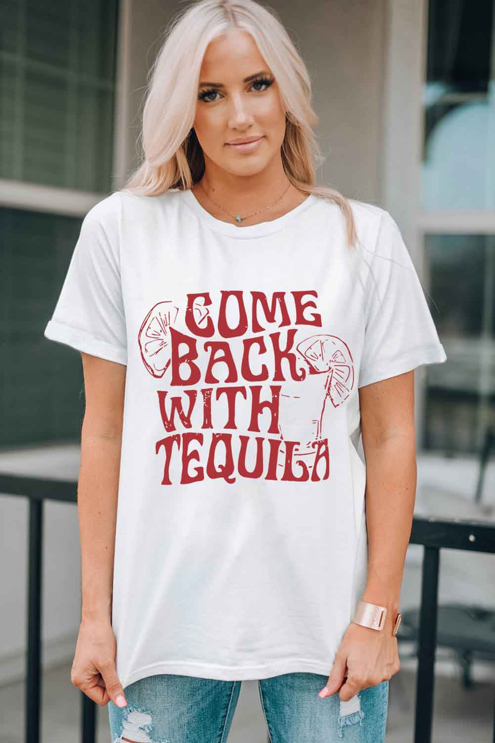 White Come Back With Tequila Graphic T Shirt